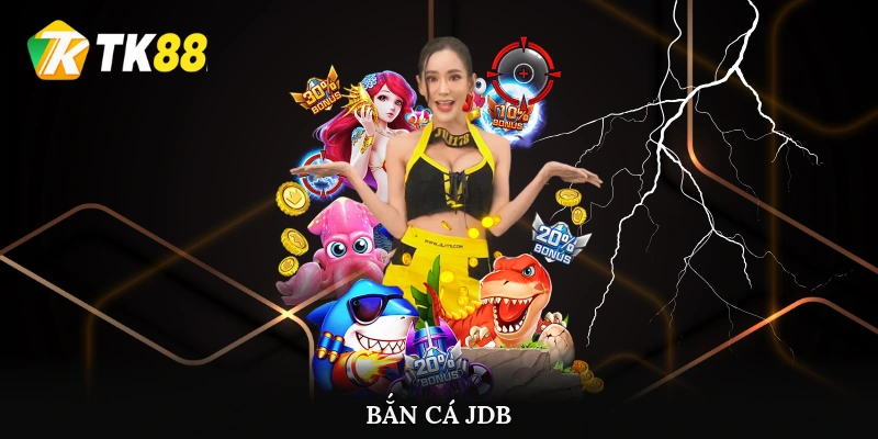 Bắn Cá JDB