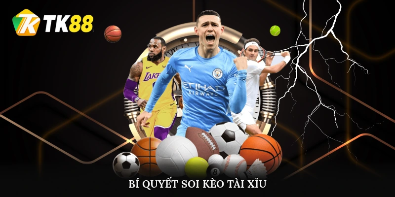Bí quyết soi kèo tài xỉu đến từ cao thủ