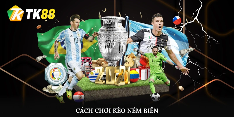Cách chơi kèo ném biên