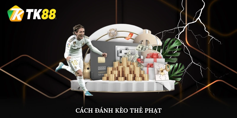 Cách đánh kèo thẻ phạt