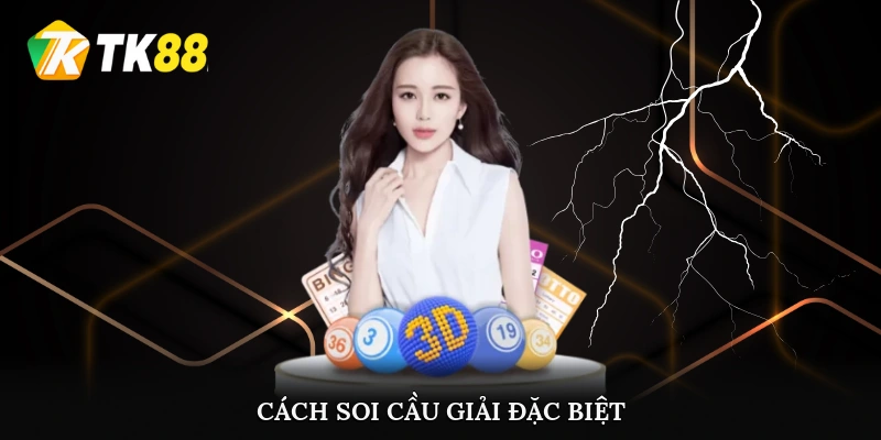 Cách soi cầu giải đặc biệt