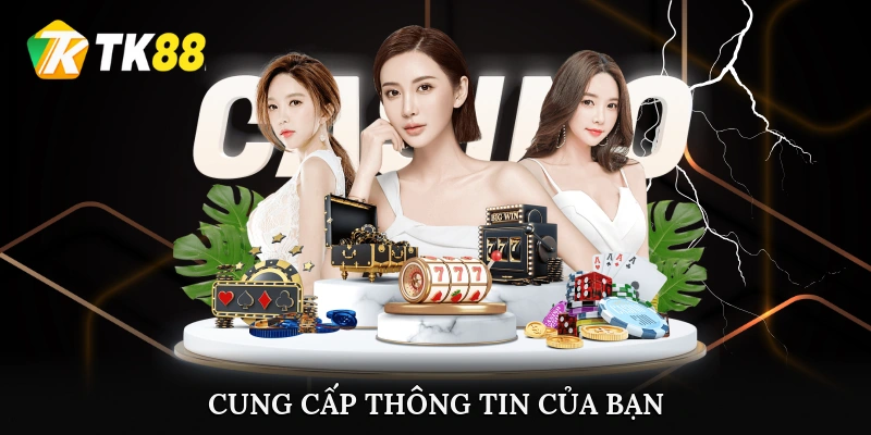 Cung cấp thông tin của bạn