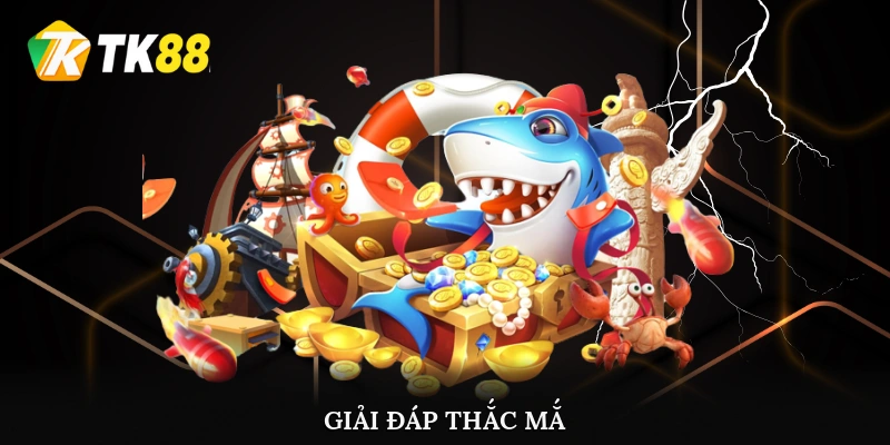 Giải đáp thắc mắc khi tham gia game bắn cá online