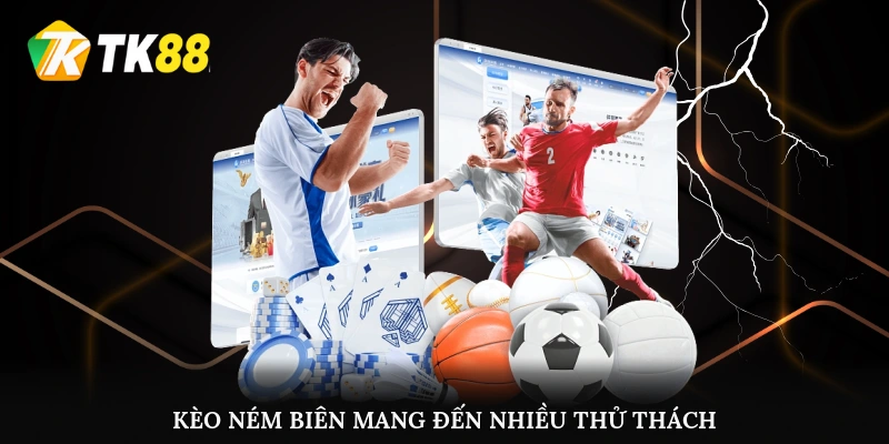 Kèo ném biên mang đến nhiều thử thách mới
