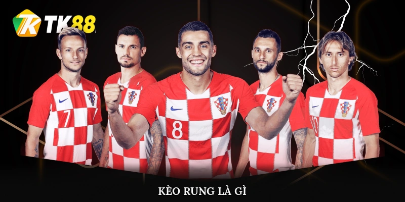 Kèo rung là gì