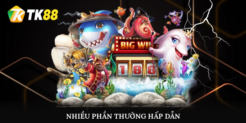 Nhiều phần thưởng hấp dẫn đang chờ đón bạn