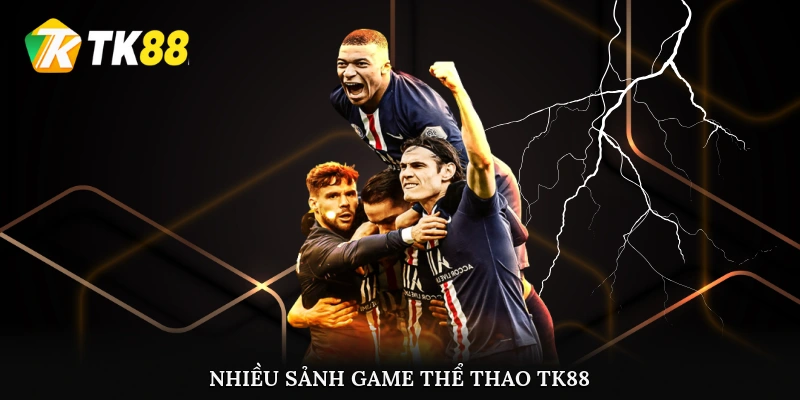 Nhiều sảnh game thể thao TK88 uy tín