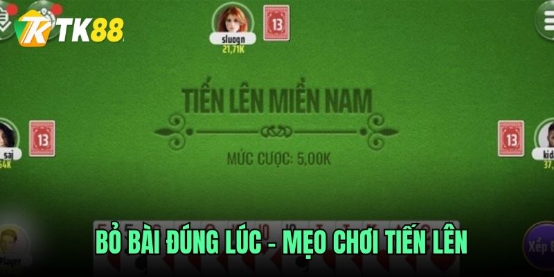 Bỏ bài đúng lúc - Mẹo chơi tiến lên