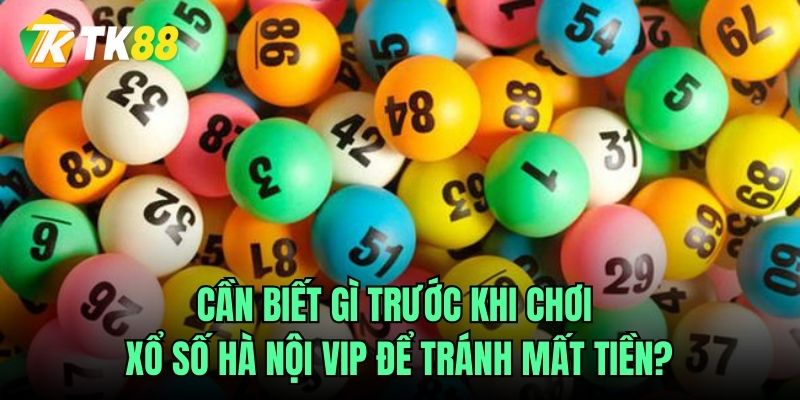 Vài mẹo nhỏ khi chơi xổ số Hà Nội VIP