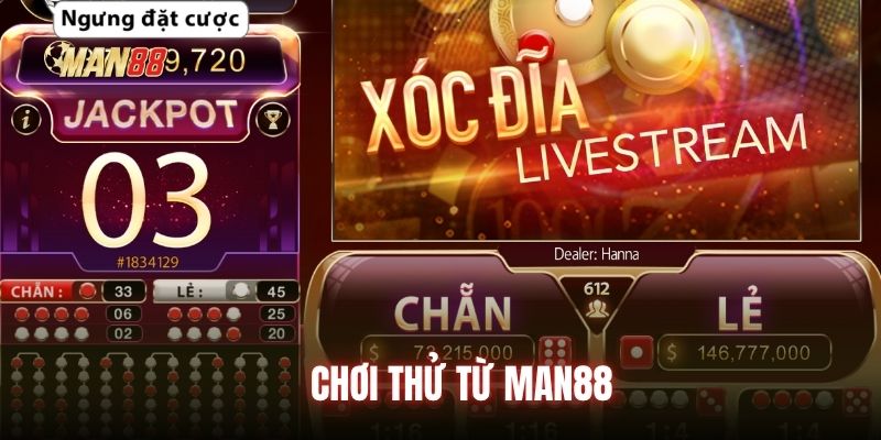 Chơi thử từ MAN88