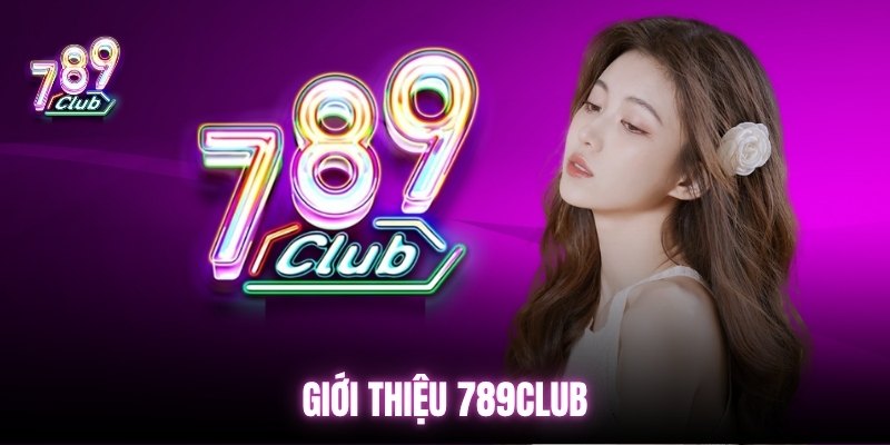 gioi-thieu-789club