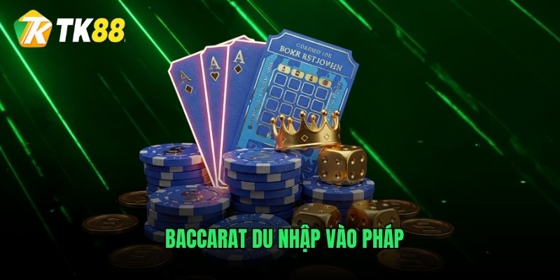 Baccarat du nhập vào Pháp