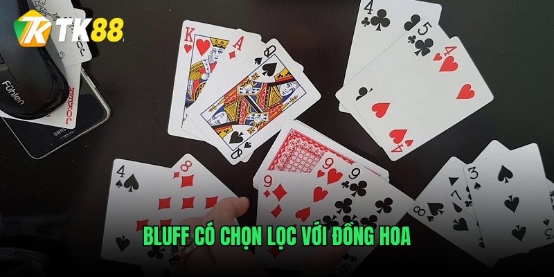 Bluff có chọn lọc với đồng hoa