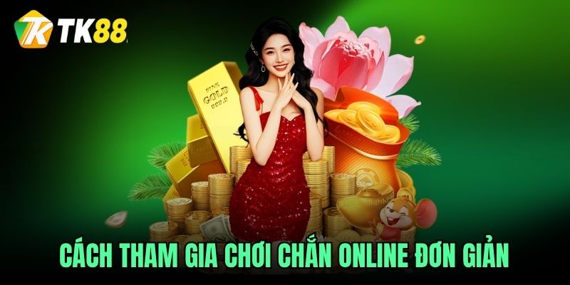 Cách tham gia chơi chắn online đơn giản