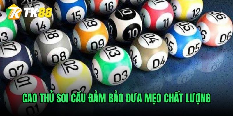 Cao thủ soi cầu đảm bảo đưa mẹo chất lượng