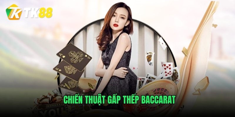 Chiến thuật gấp thếp Baccarat