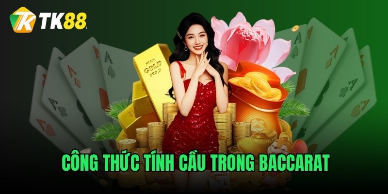 cong-thuc-tinh-cau-trong-baccarat