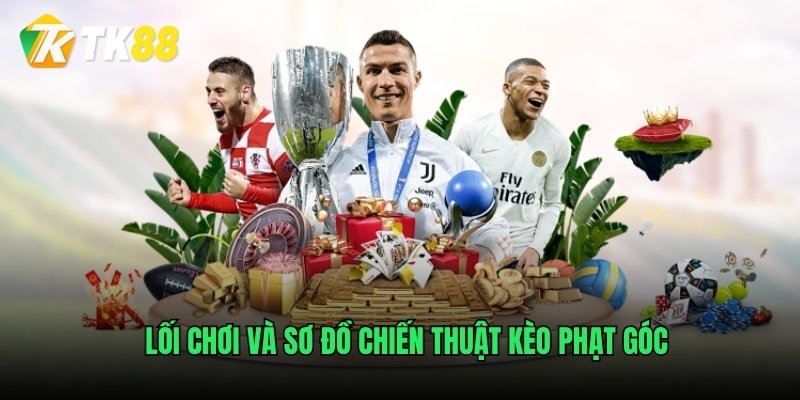 Lối chơi và sơ đồ chiến thuật kèo phạt góc