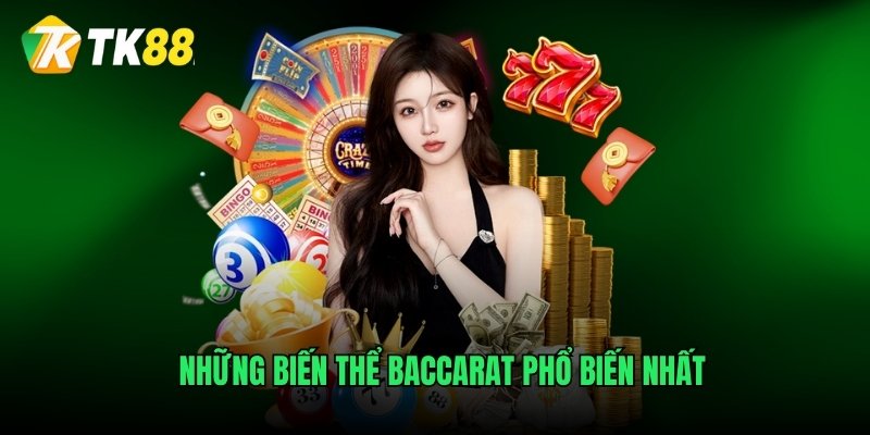 Những biến thể Baccarat phổ biến nhất