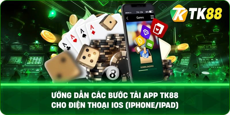 Hướng dẫn các bước tải app TK88 cho điện thoại iOS (iPhone/iPad)